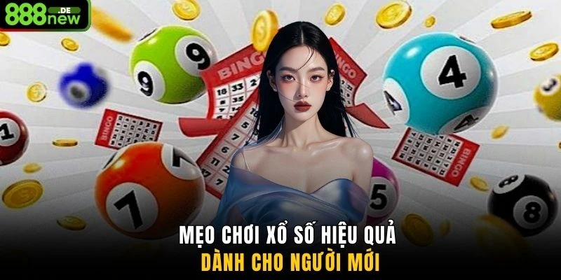 Mẹo chơi xổ số hiệu quả dành cho người mới
